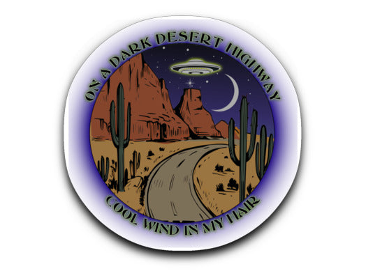 Dark Desert Highway - Cool Wind In My Hair - UFO Decal