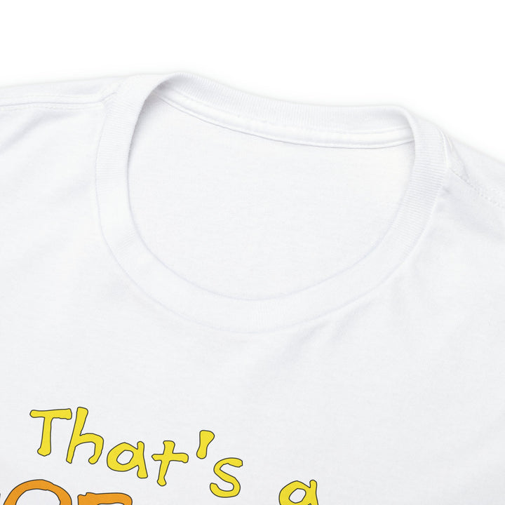 That's a Horrible Idea, What Time? - Unisex Heavy Cotton Tee