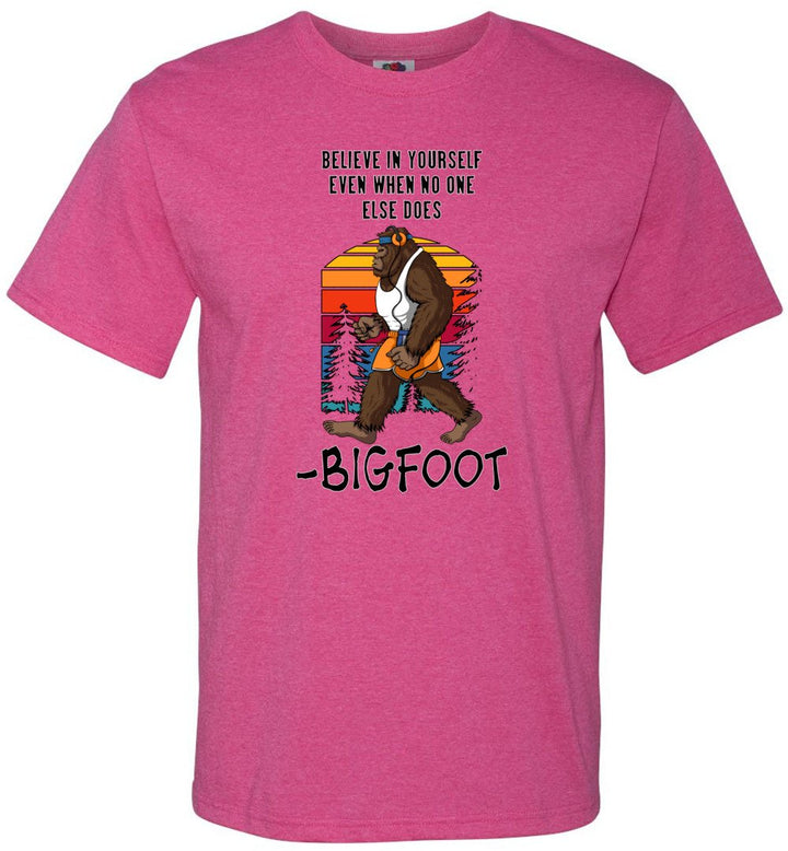 "Believe In Yourself" - Bigfoot (Sm-6XL)