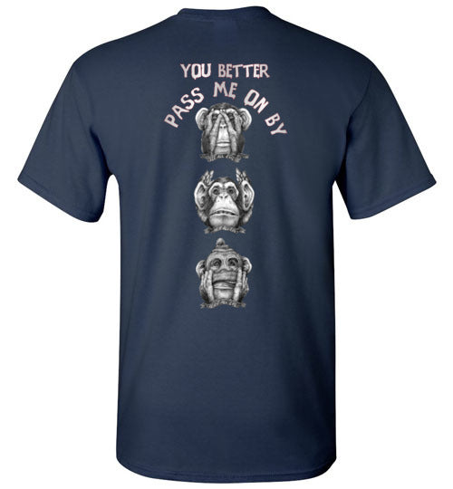 3 - Evil Monkey - You Better Pass Me On By T-Shirt (Sm-5XL)