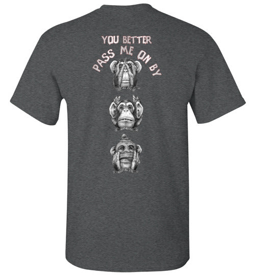 3 - Evil Monkey - You Better Pass Me On By T-Shirt (Sm-5XL)