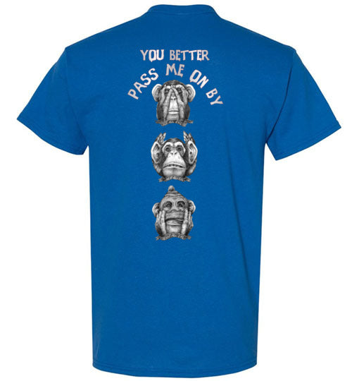 3 - Evil Monkey - You Better Pass Me On By T-Shirt (Sm-5XL)