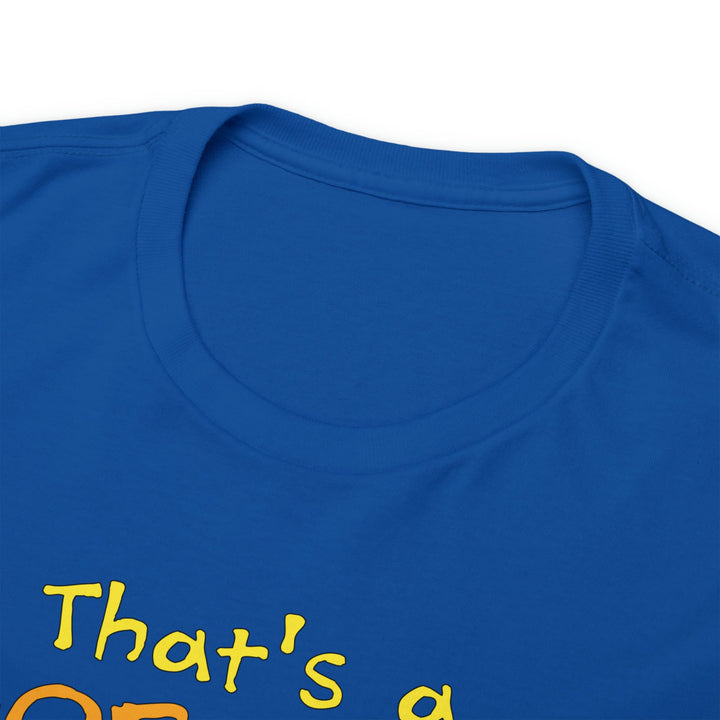 That's a Horrible Idea, What Time? - Unisex Heavy Cotton Tee