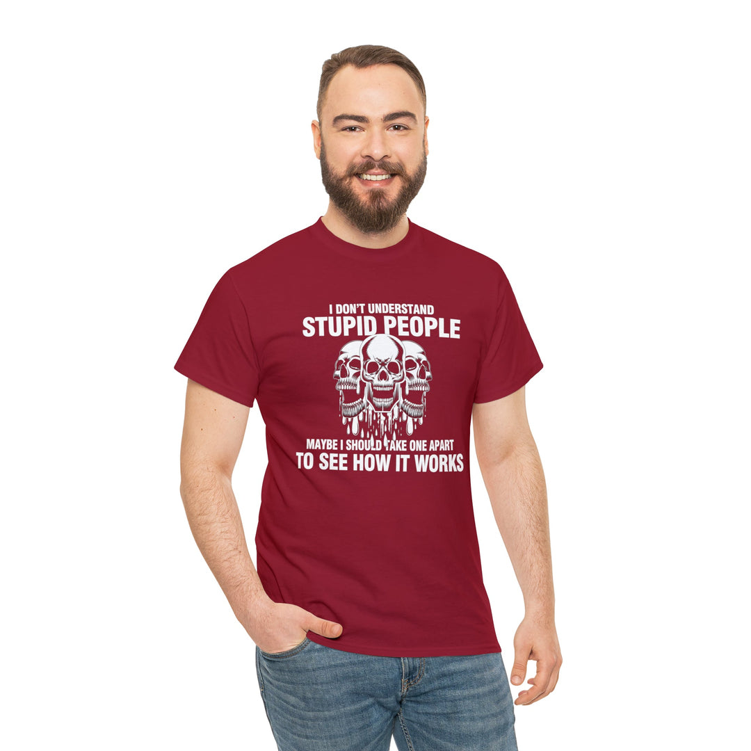 I Don't Understand Stupid People - Unisex Heavy Cotton Tee