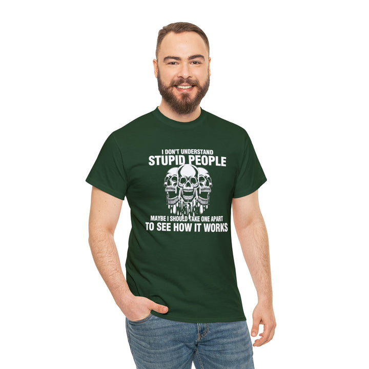 I Don't Understand Stupid People - Unisex Heavy Cotton Tee