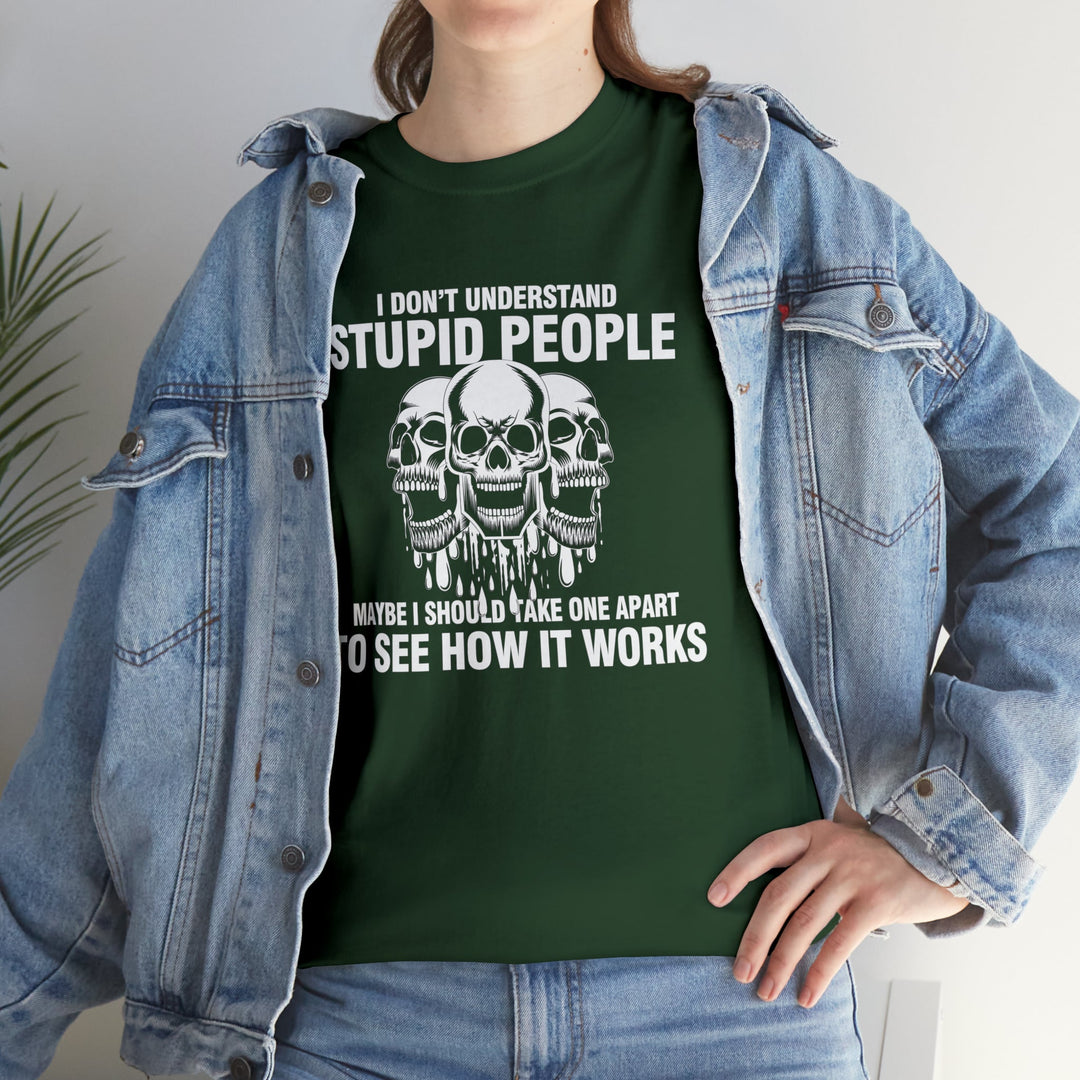 I Don't Understand Stupid People - Unisex Heavy Cotton Tee