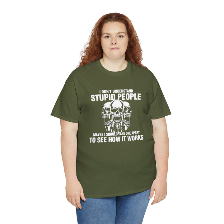 I Don't Understand Stupid People - Unisex Heavy Cotton Tee