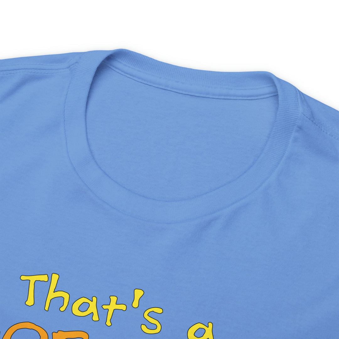 That's a Horrible Idea, What Time? - Unisex Heavy Cotton Tee