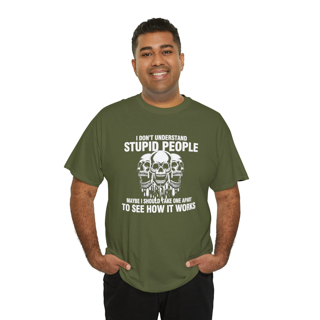 I Don't Understand Stupid People - Unisex Heavy Cotton Tee