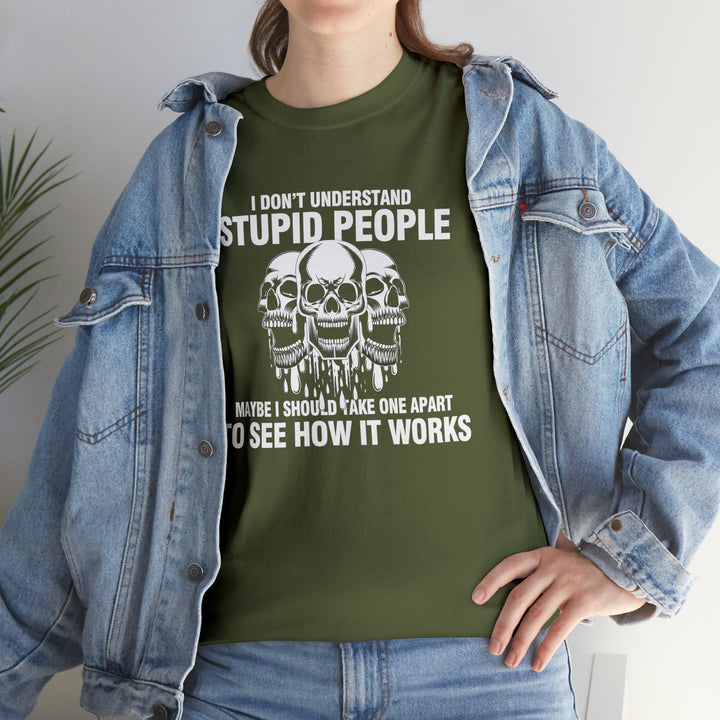 I Don't Understand Stupid People - Unisex Heavy Cotton Tee