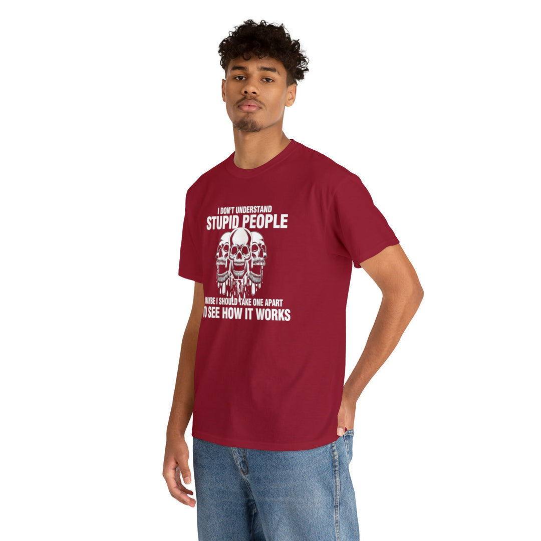 I Don't Understand Stupid People - Unisex Heavy Cotton Tee