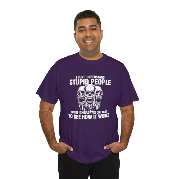 I Don't Understand Stupid People - Unisex Heavy Cotton Tee
