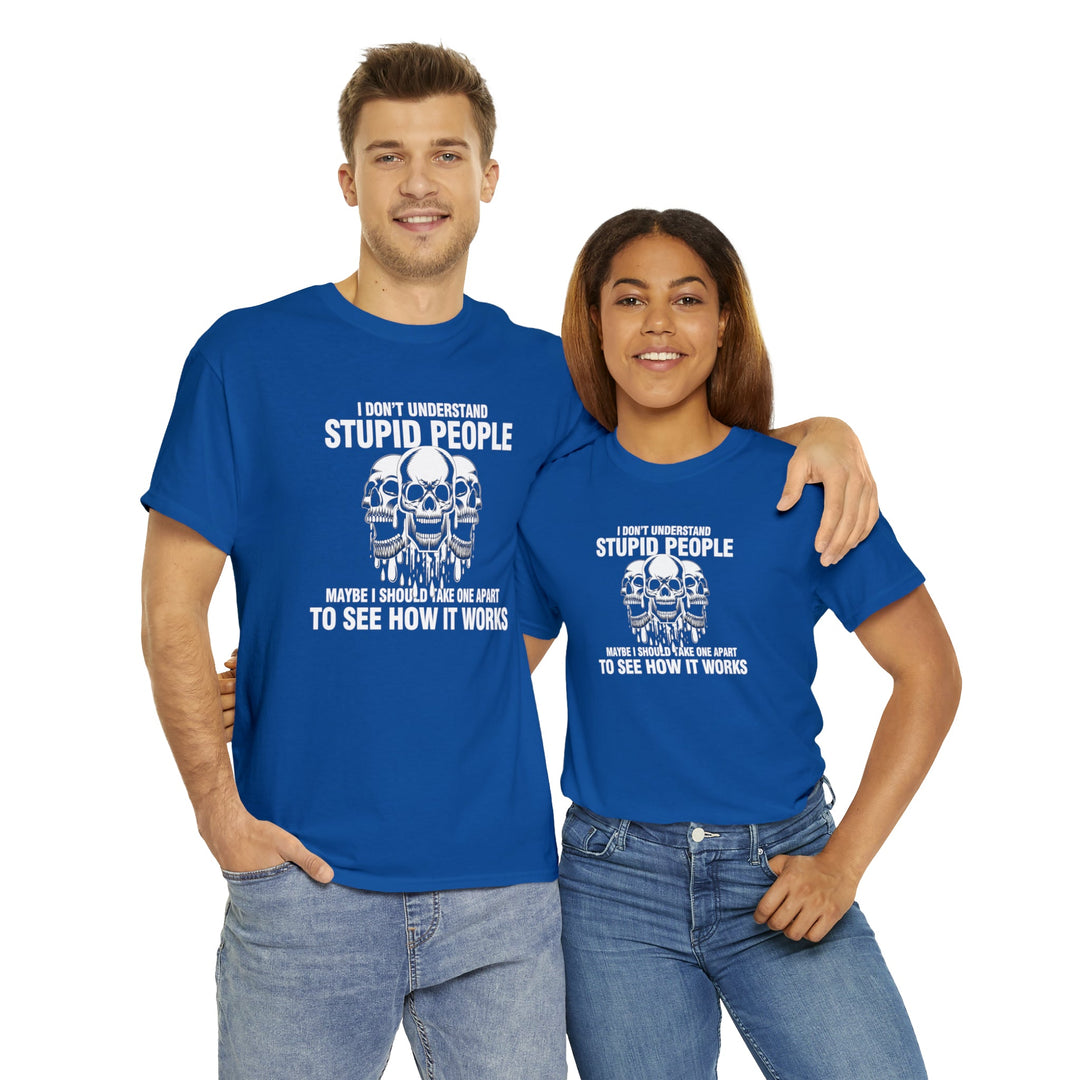 I Don't Understand Stupid People - Unisex Heavy Cotton Tee