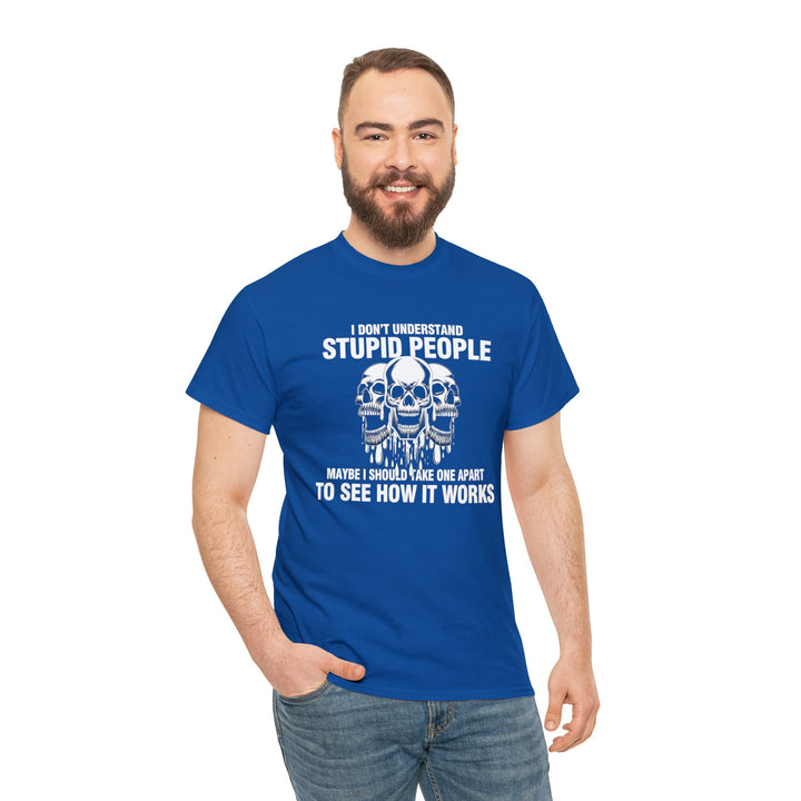 I Don't Understand Stupid People - Unisex Heavy Cotton Tee
