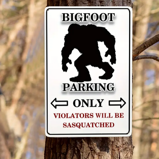 Bigfoot Parking- Metal Sign