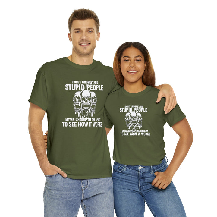 I Don't Understand Stupid People - Unisex Heavy Cotton Tee