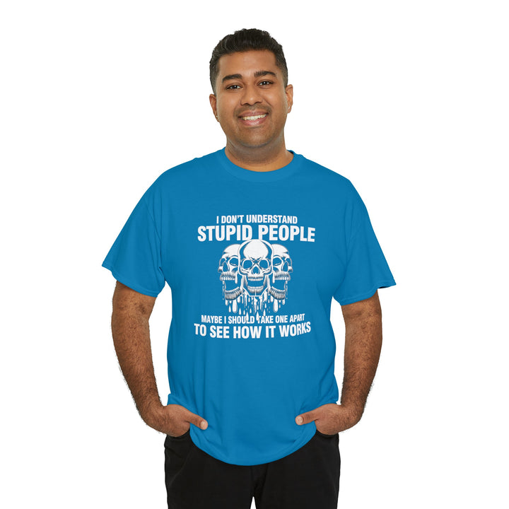 I Don't Understand Stupid People - Unisex Heavy Cotton Tee
