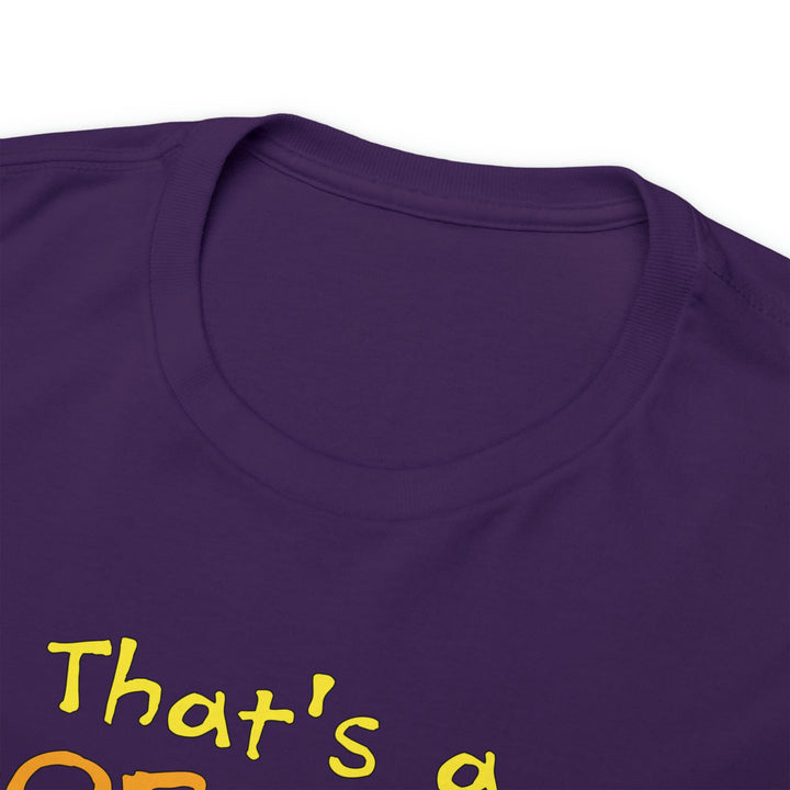 That's a Horrible Idea, What Time? - Unisex Heavy Cotton Tee
