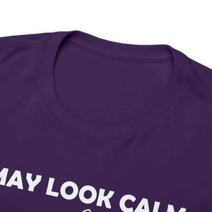 I May Look Calm... Unisex Heavy Cotton Tee