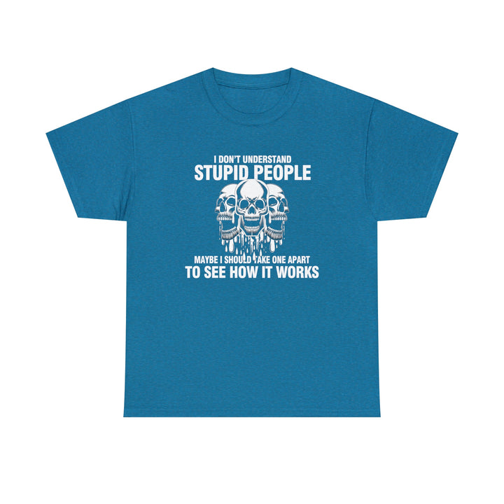 I Don't Understand Stupid People - Unisex Heavy Cotton Tee