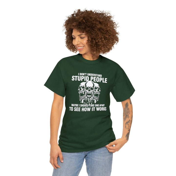 I Don't Understand Stupid People - Unisex Heavy Cotton Tee