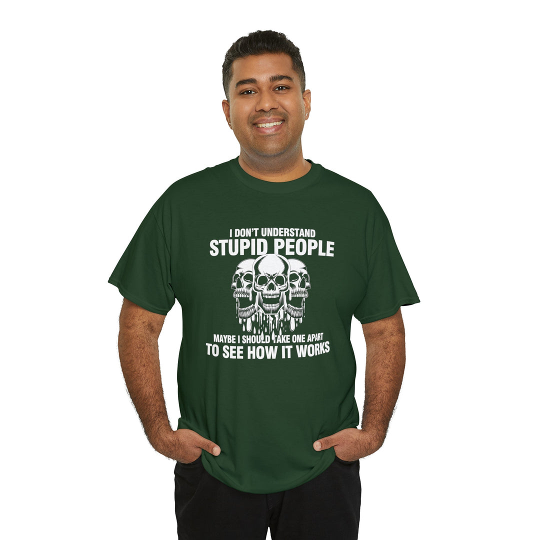 I Don't Understand Stupid People - Unisex Heavy Cotton Tee