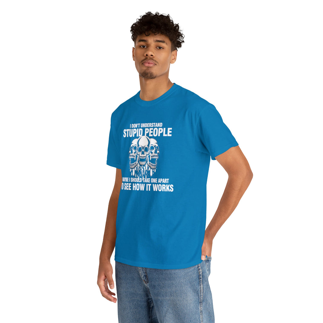 I Don't Understand Stupid People - Unisex Heavy Cotton Tee