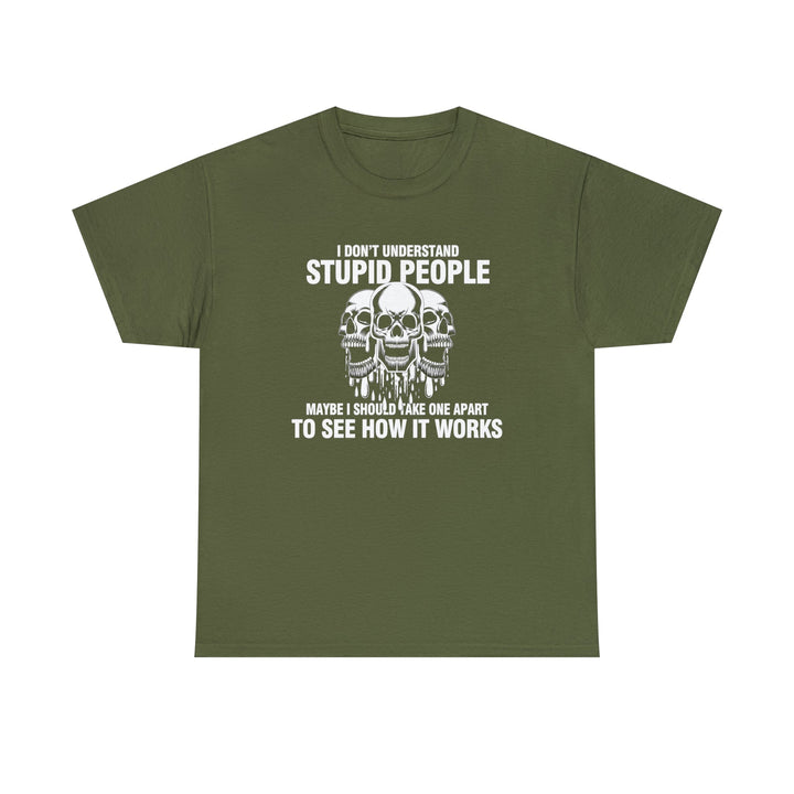 I Don't Understand Stupid People - Unisex Heavy Cotton Tee