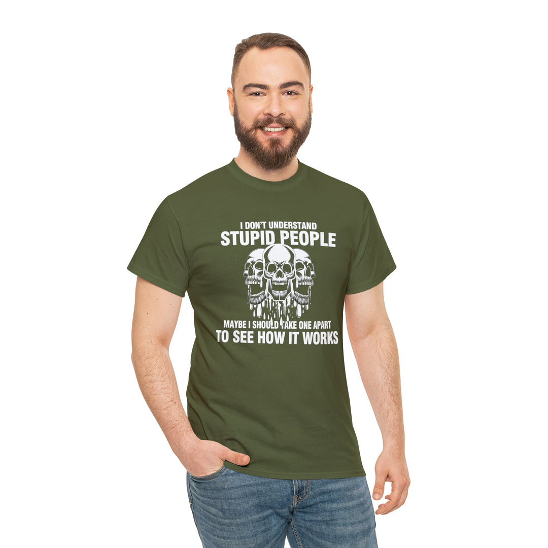 I Don't Understand Stupid People - Unisex Heavy Cotton Tee