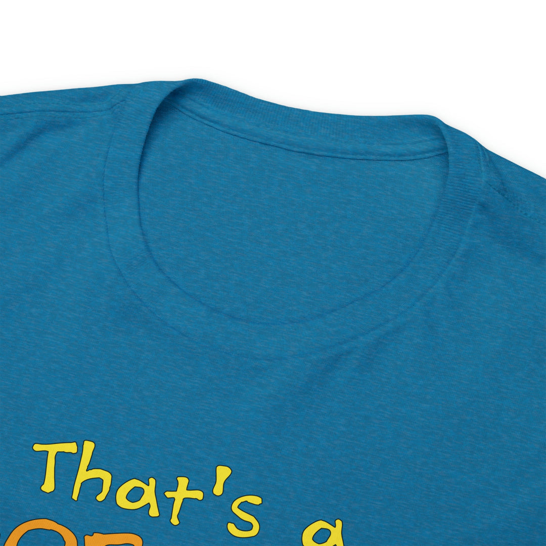 That's a Horrible Idea, What Time? - Unisex Heavy Cotton Tee