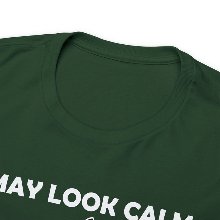 I May Look Calm... Unisex Heavy Cotton Tee