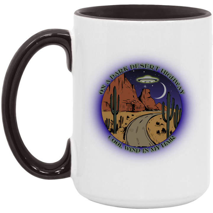 On A Dark Desert Highway Cool Wind... 15oz. Accent Mug
