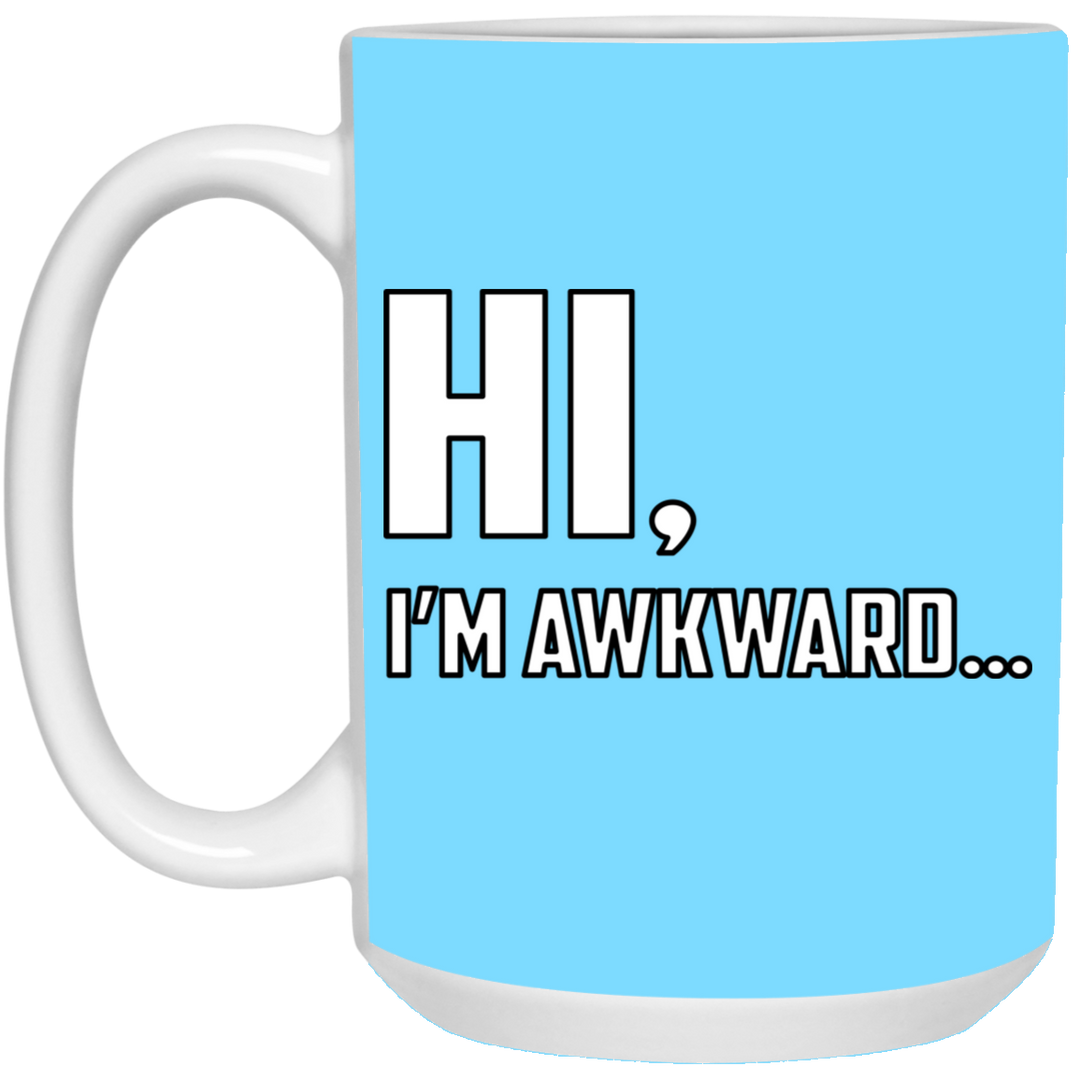 Hi I'm Awkward - 15 oz. White Mug