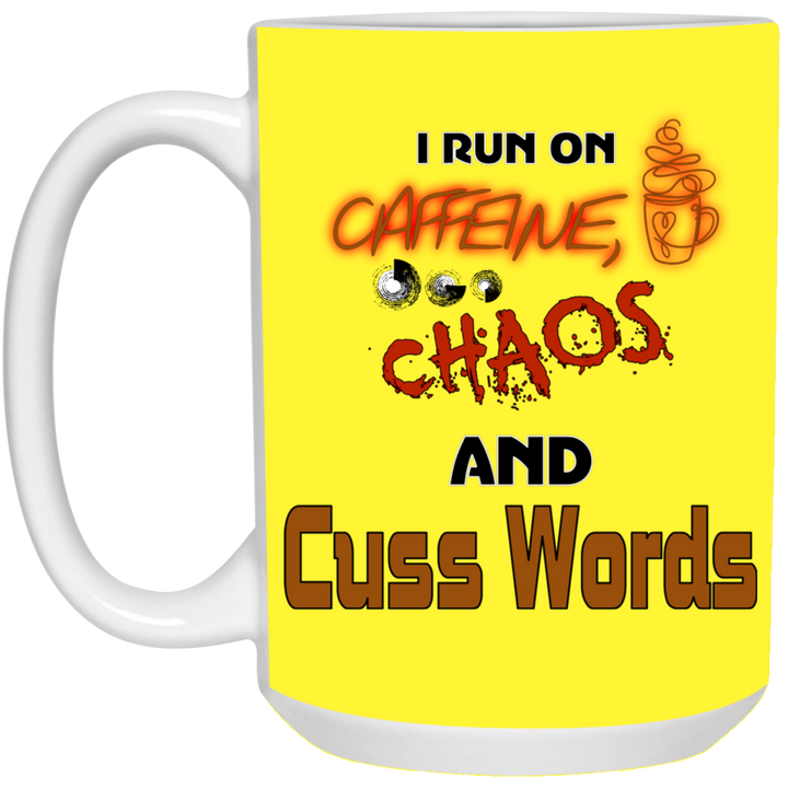 Caffeine, Chaos and Cuss Words 15oz Coffee Cup