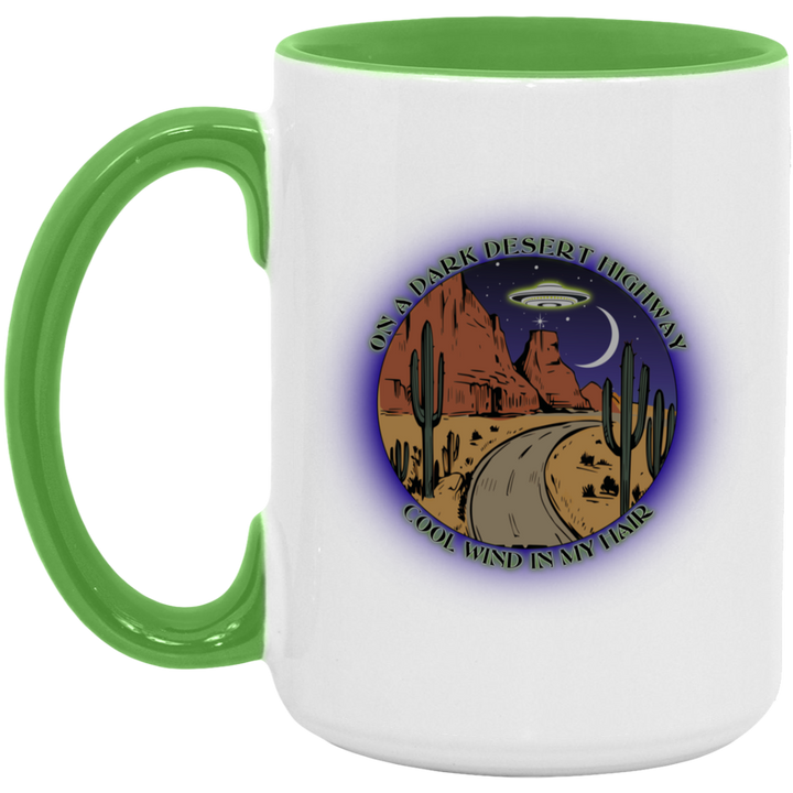 On A Dark Desert Highway Cool Wind... 15oz. Accent Mug