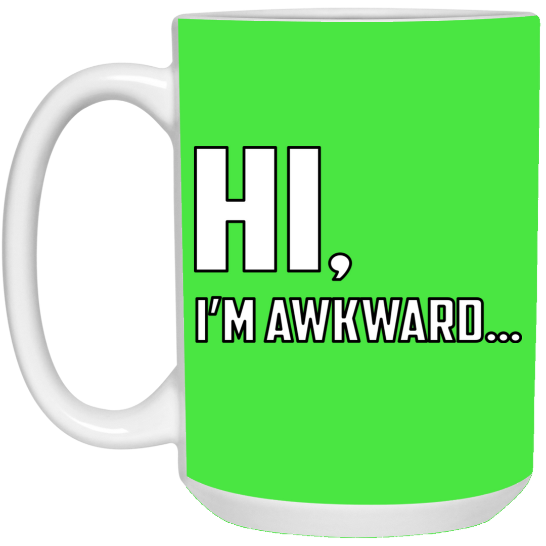Hi I'm Awkward - 15 oz. White Mug