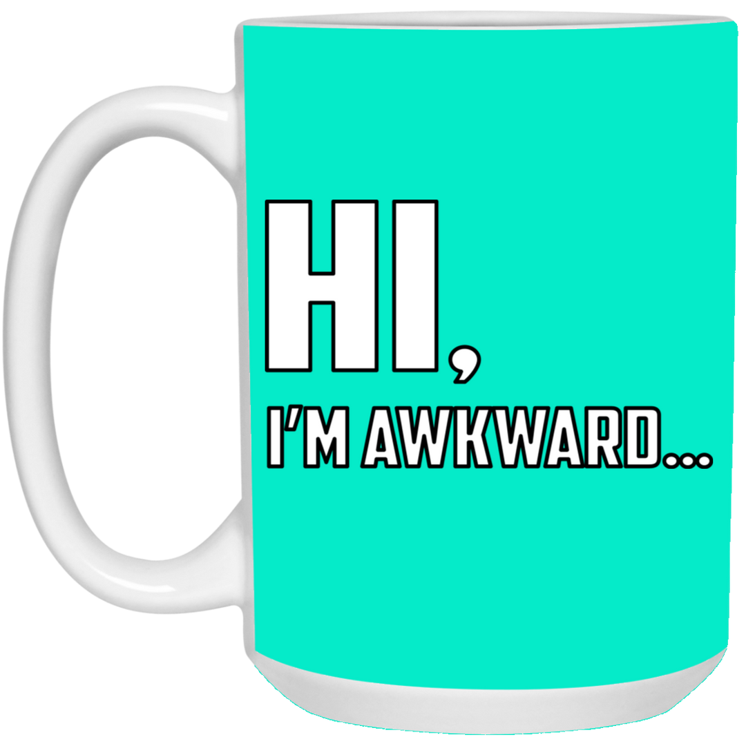 Hi I'm Awkward - 15 oz. White Mug