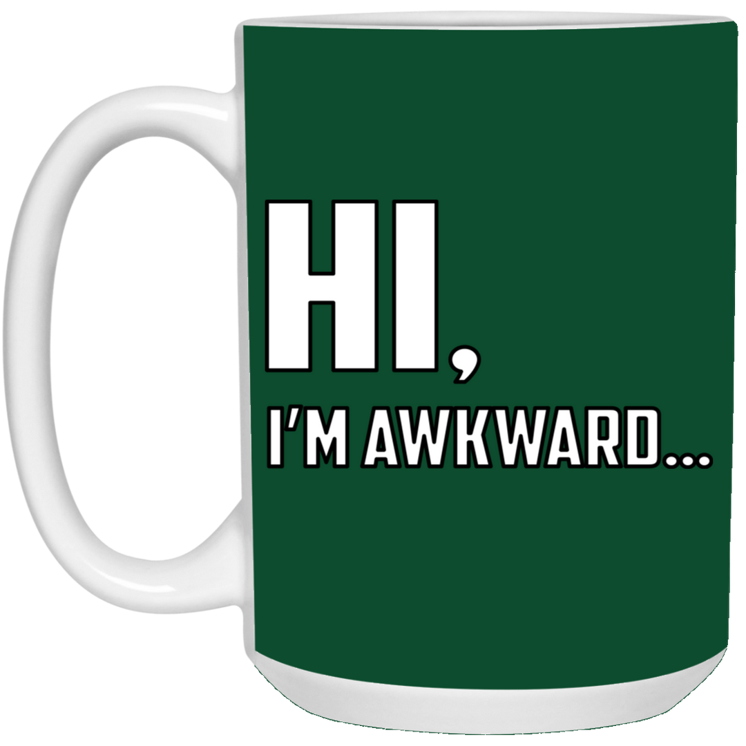 Hi I'm Awkward - 15 oz. White Mug