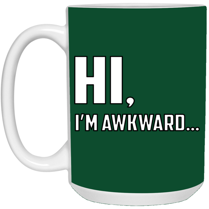 Hi I'm Awkward - 15 oz. White Mug