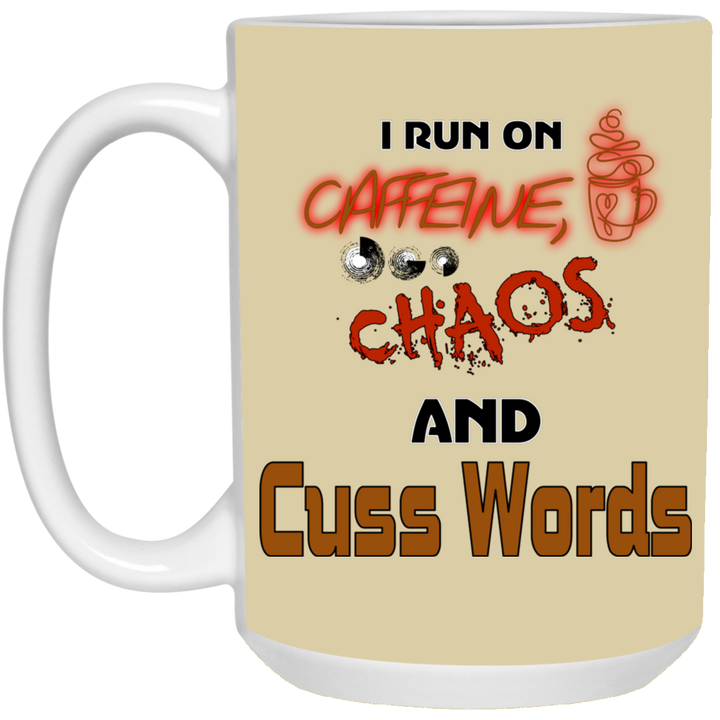 Caffeine, Chaos and Cuss Words 15oz Coffee Cup