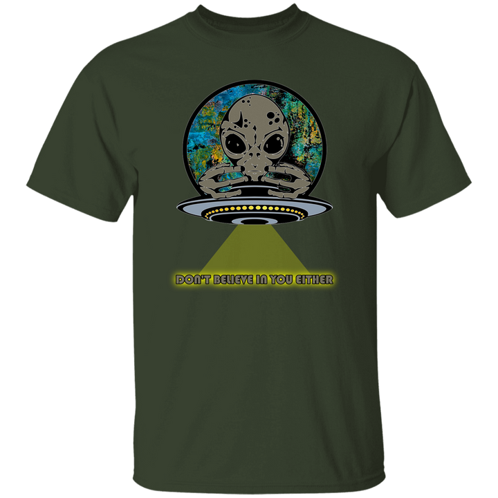 Aliens Don't Believe In You Eaither 5.3 oz. T-Shirt