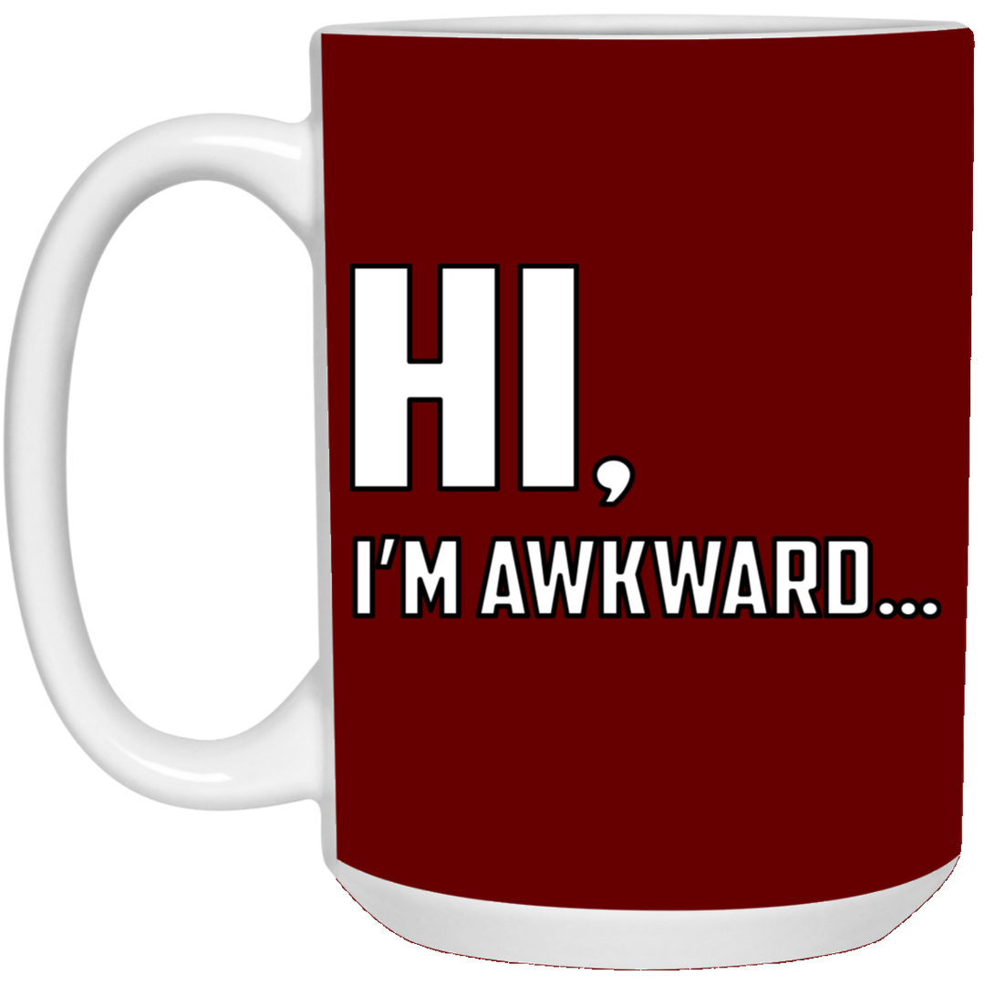 Hi I'm Awkward - 15 oz. White Mug