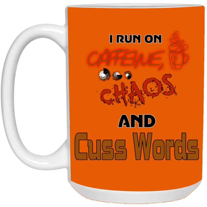 Caffeine, Chaos and Cuss Words 15oz Coffee Cup