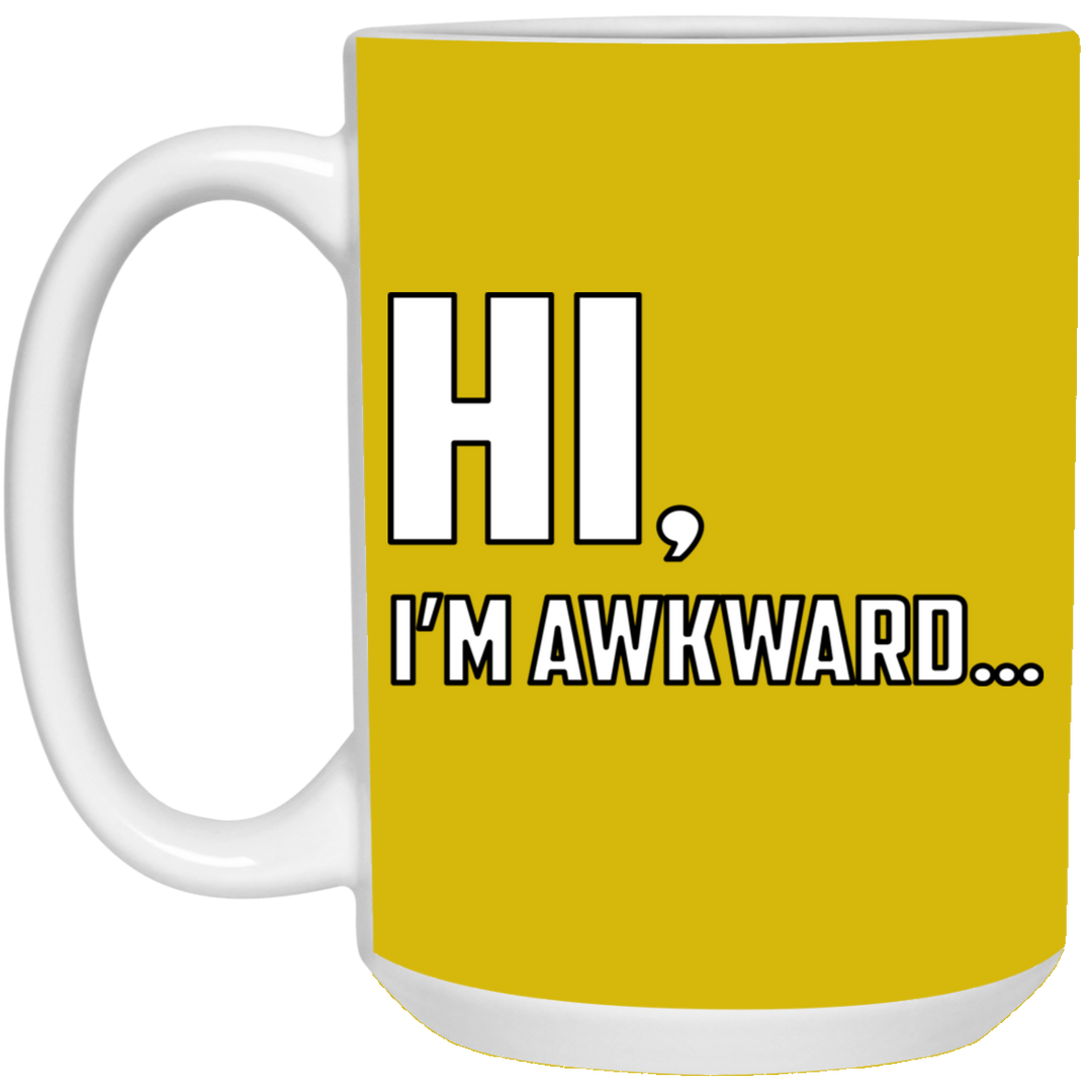 Hi I'm Awkward - 15 oz. White Mug
