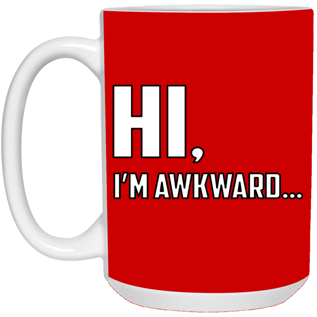 Hi I'm Awkward - 15 oz. White Mug
