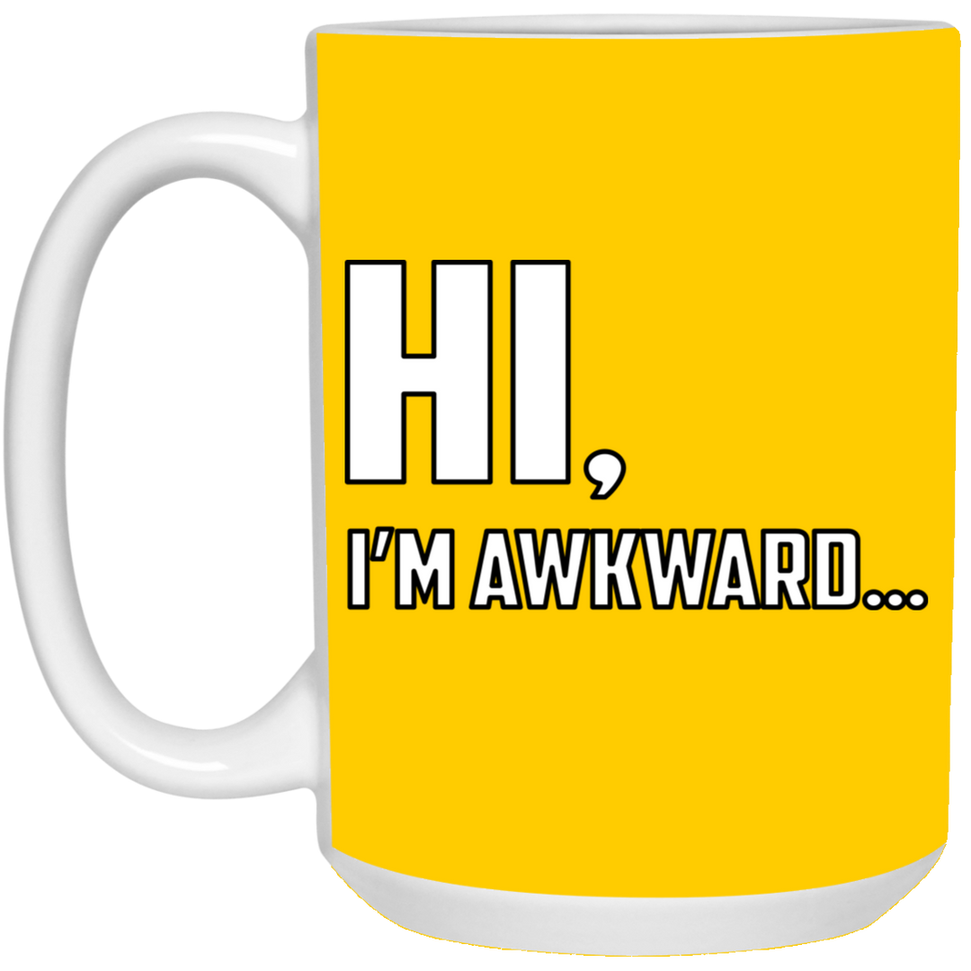 Hi I'm Awkward - 15 oz. White Mug