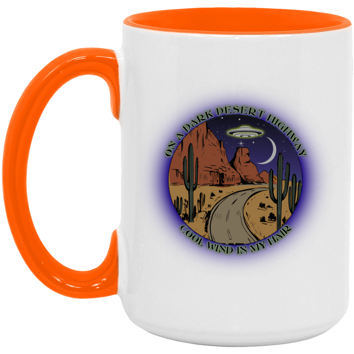 On A Dark Desert Highway Cool Wind... 15oz. Accent Mug