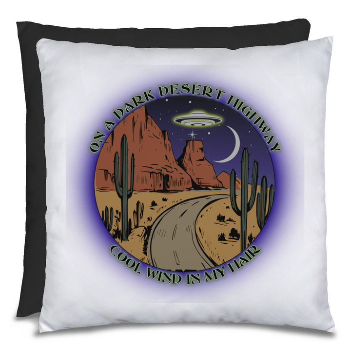 On A Dark Desert Highway - UFO  Pillow 17"x17"