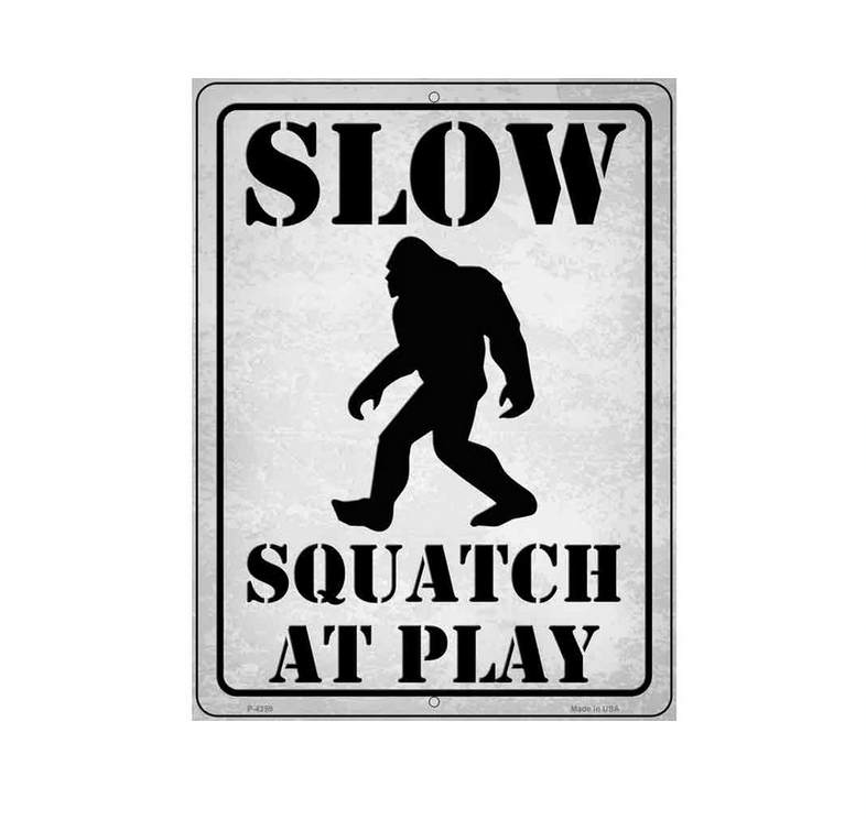 Slow Sasquatch At Play - Metal Sign