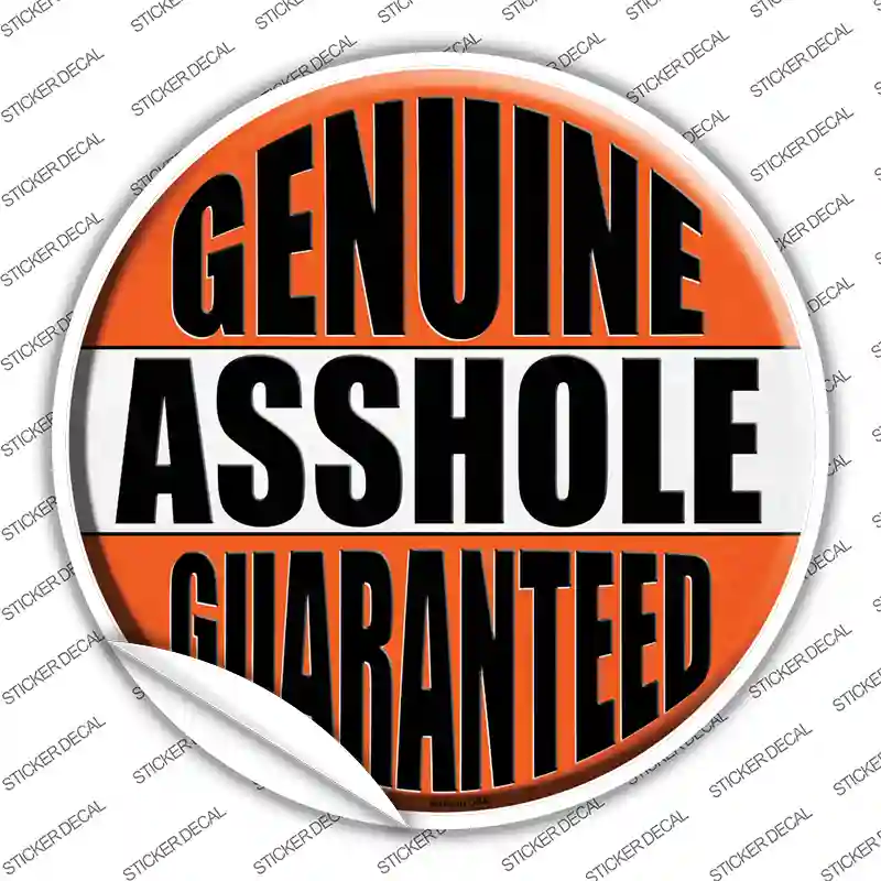 Genuine Asshole Guaranteed Decal